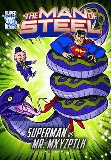 THE MAN OF STEEL: SUPERMAN VS MR MXYZTLK
