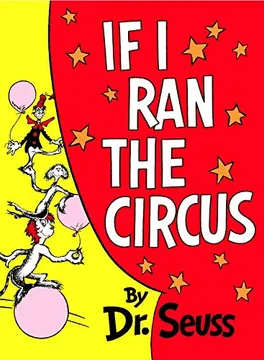 IF I RAN THE CIRCUS