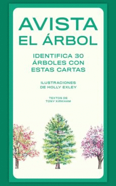 AVISTA EL ÁRBOL - IDENTIFICA 30 ÁRBOLES CON ESTAS CARTAS - TONY KIRKMAN; IL. HOLLY EXLEY