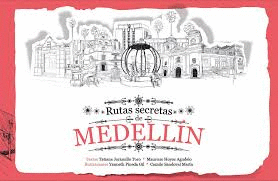 RUTAS SECRETAS DE MEDELLIN