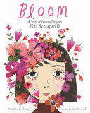 BLOOM: A STORY OF FASHION DESIGNER ELSA SCHIAPARELLI