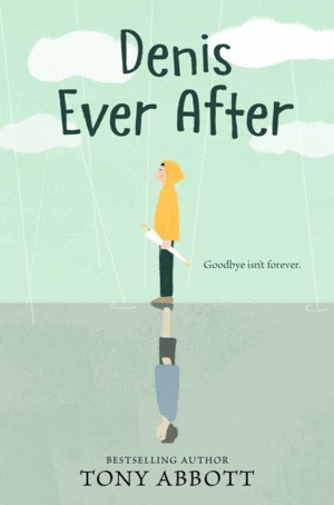 DENIS EVER AFTER