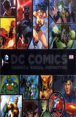 DC COMICS: CRÓNICA VISUAL DEFINITIVA