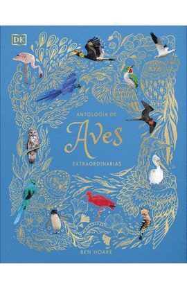 ANTOLOGÍA DE AVES EXTRAORDINARIAS