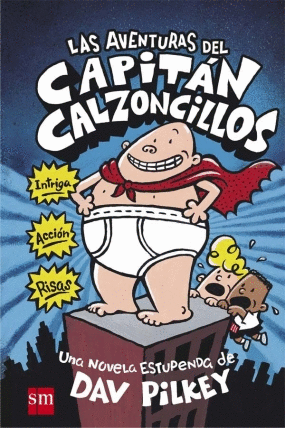 LAS AVENTURAS DEL CAPITAN CALZONCILLOS