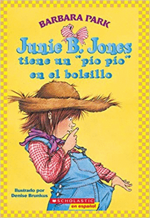 JUNIE B. JONES TIENE UN PIO PIO EN EL BOLSILLO