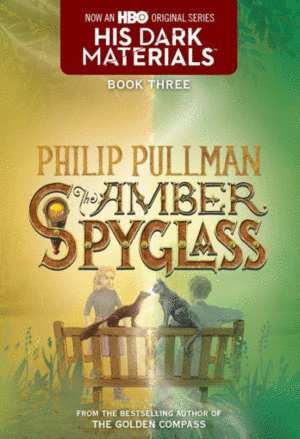 HIS DARK MATERIALS 3: THE AMBER SPYGLASS