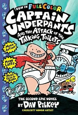 CAPTAIN UNDERPANTS AND THE ATTACK OF THE TALKING TOILETS - DAV PILKEY