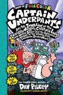 CAPTAIN UNDERPANTS AND THE INVASION OF THE INCREDIBLY NAUGHTY CAFETERIA LADIES FROM OUTER SPACE: COLOR EDITION