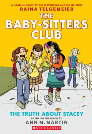 THE BABY-SITTERS CLUB GRAPHIX 2: THE TRUTH ABOUT STACEY