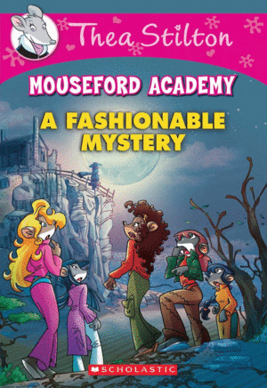 MOUSEFORD ACADEMY 8: A FASHIONABLE MYSTERY