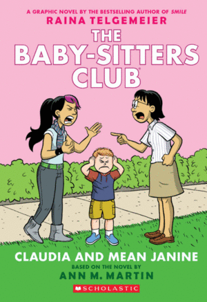 THE BABY-SITTERS CLUB GRAPHIX 4: CLAUDIA AND MEAN JANINE (FULL-COLOR EDITION)