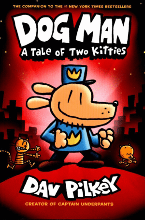 DOG MAN 3: A TALE OF TWO KITTIES