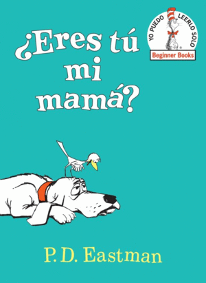 ¿ERES TÚ MI MAMÁ?