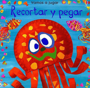VAMOS A JUGAR: RECORTAR Y PEGAR