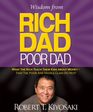 RICH DAD, POOR DAD: