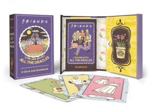 FRIENDS: THE ONE WITH ALL THE ORACLES: A DECK AND GUIDEBOOK