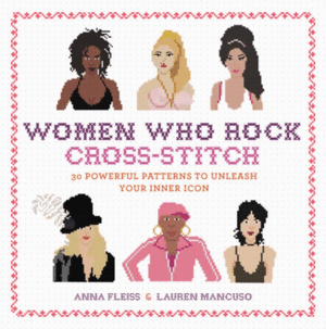 WOMEN WHO ROCK CROSS-STITCH