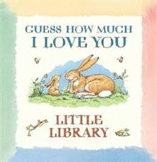 GUESS HOW MUCH I LOVE YOU: LITTLE LIBRARY