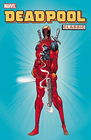 DEADPOOL CLASSIC VOL 1