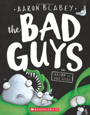 THE BAD GUYS IN ALIEN VS. BAD GUYS (6)