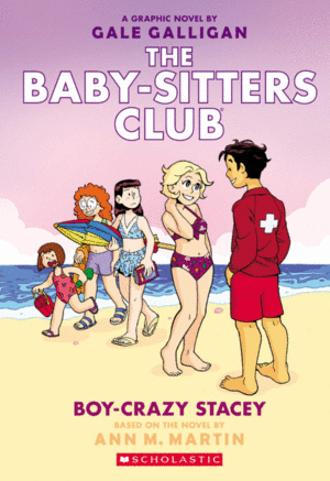 THE BABY-SITTERS CLUB GRAPHIX 7: BOY CRAZY STACEY
