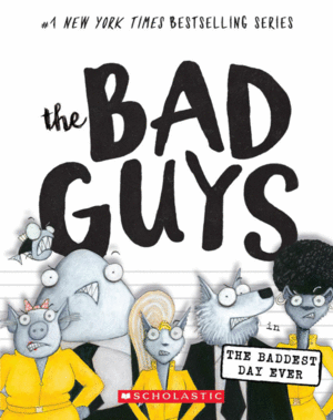 THE BAD GUYS IN THE BADDEST DAY EVER (10)