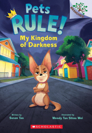 PETS RULE! #1: MY KINGDOM OF DARKNESS