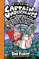 CAPTAIN UNDERPANTS AND THE INVASION OF THE INCREDIBLY NAUGHTY CAFETERIA LADIES FROM OUTER SPACE: COLOR EDITION (CAPTAIN UNDERPANTS #3): FROM THE CREATOR OF DOG MAN (COLOR EDITION)