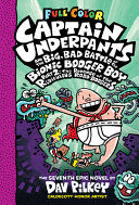 CAPTAIN UNDERPANTS AND THE BIG, BAD BATTLE OF THE BIONIC BOOGER BOY, PART 2: THE REVENGE OF THE RIDICULOUS ROBO-BOOGERS: COLOR EDITION (CAPTAIN UNDERPANTS #7): FROM THE CREATOR OF DOG MAN (COLOR EDITI