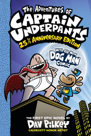 THE ADVENTURES OF CAPTAIN UNDERPANTS (NOW WITH A DOG MAN COMIC!) (COLOR EDITION)