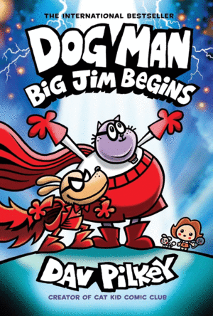 DOG MAN: BIG JIM BEGINS (DOGMAN 13)