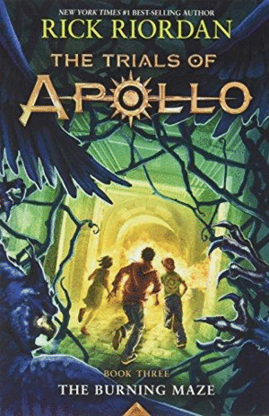 THE TRIALS OF APOLLO BOOK 3: THE BURNING MAZE