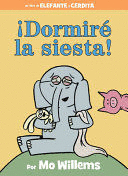 ¡DORMIRÉ LA SIESTA! (SPANISH EDITION)