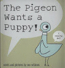 THE PIGEON WANTS A PUPPY!