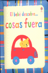EL BEBE DESCUBRE...COSAS FUERA