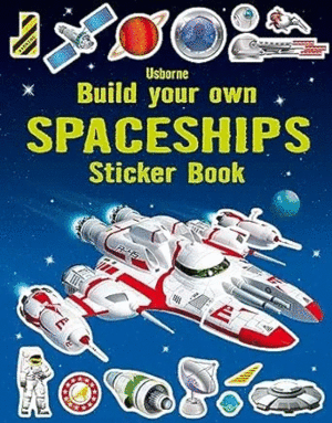 BUILD YOUR OWN SPACESHIPS STICKER BOOK