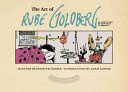 THE ART OF RUBE GOLDBERG