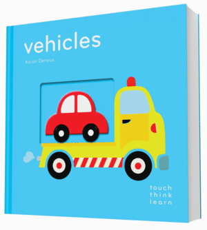 VEHICLES: TOUCH, THINK, LEARN - XAVIER DENEUX