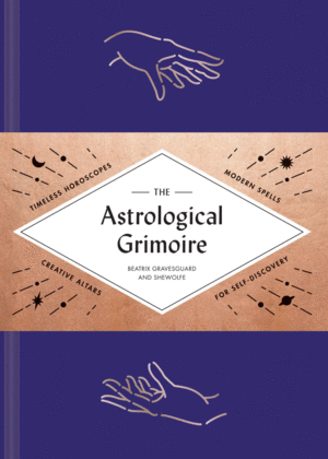 THE ASTROLOGICAL GRIMOIRE