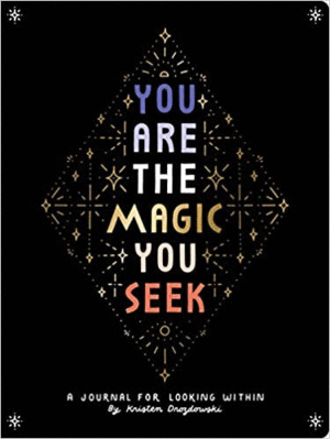 YOU ARE THE MAGIC YOU SEEK