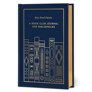 MUST-READ CLASSICS: A BOOK CLUB JOURNAL FOR BIBLIOPHILES