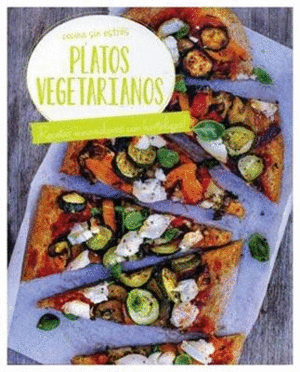 COMIDA SIN ESTRES: PLATOS VEGETARIANOS