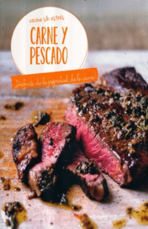 COCINA SIN ESTRES: CARNE Y PESCADO