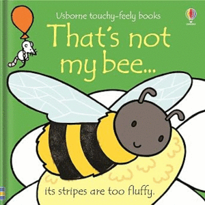 THAT'S NOT MY BEE