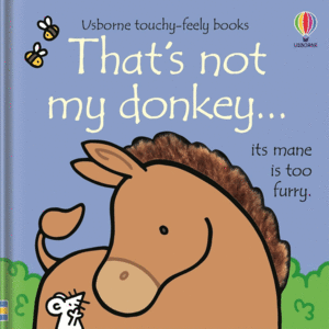 THAT'S NOT MY DONKEY