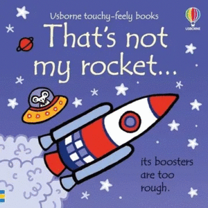THAT'S NOT MY ROCKET