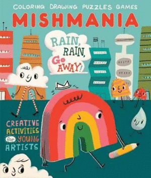 RAIN RAIN GO AWAY  - MISHMANIA