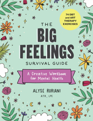 THE BIG FEELINGS SURVIVAL GUIDE