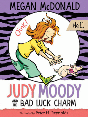 JUDY MOODY 11: AND THE BAD LUCK CHARM